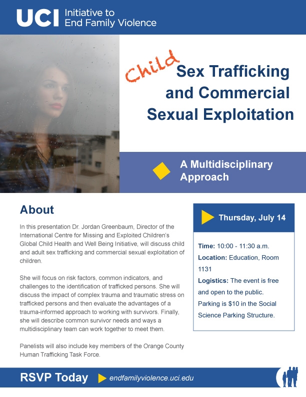 UCI Initiative to End Famiy Violence "Child Sex Trafficking and Commerical Sexual Exploitation: A Multidisciplinary Approach"